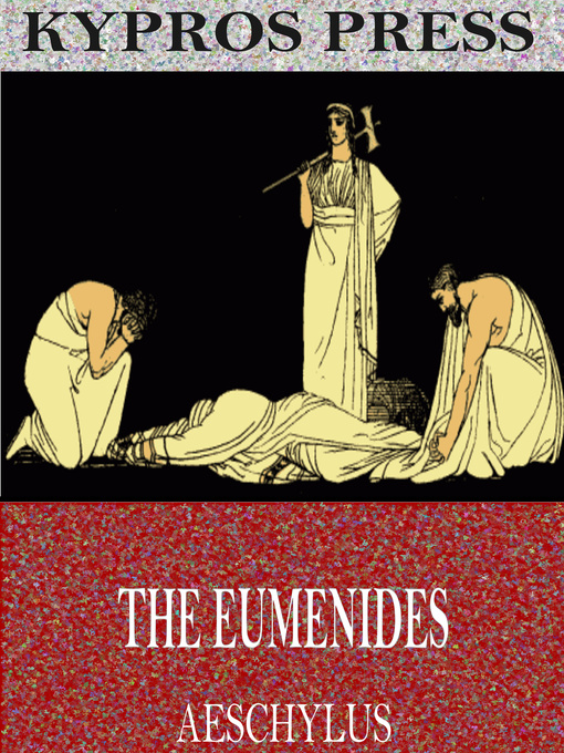 Title details for The Eumenides by Aeschylus - Available